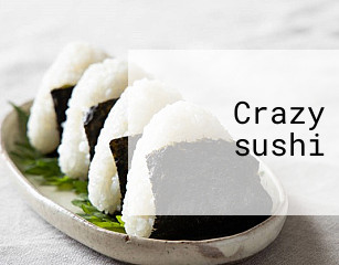 Crazy sushi