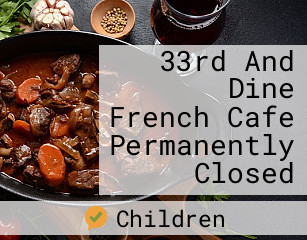 33rd And Dine French Cafe