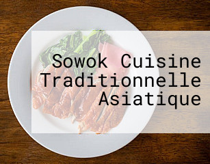 Sowok Cuisine Traditionnelle Asiatique