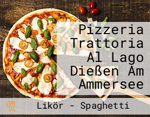 Pizzeria Trattoria Al Lago Dießen Am Ammersee