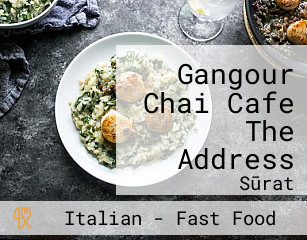 Gangour Chai Cafe The Address