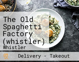 The Old Spaghetti Factory (whistler)