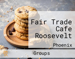 Fair Trade Cafe Roosevelt