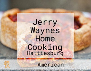 Jerry Waynes Home Cooking