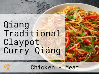 Qiang Traditional Claypot Curry Qiáng Zhèng Zōng Shā Bāo Kā Lí