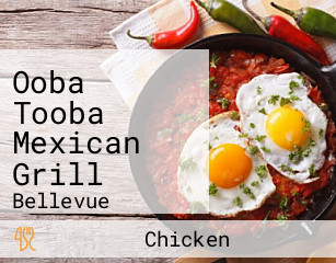 Ooba Tooba Mexican Grill