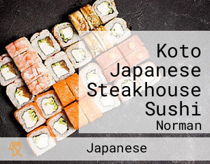 Koto Japanese Steakhouse Sushi