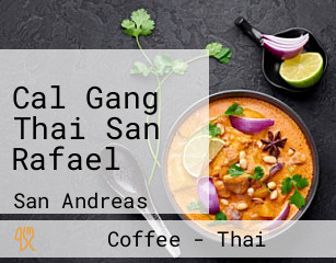 Cal Gang Thai San Rafael