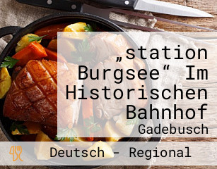 „station Burgsee“ Im Historischen Bahnhof