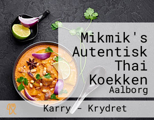 Mikmik's Autentisk Thai Koekken