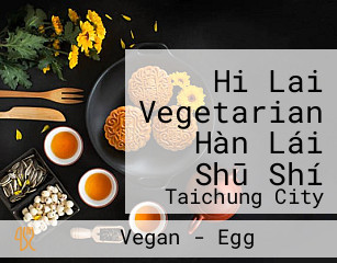Hi Lai Vegetarian Hàn Lái Shū Shí