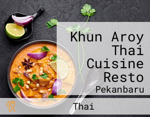 Khun Aroy Thai Cuisine Resto