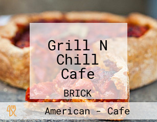 Grill N Chill Cafe