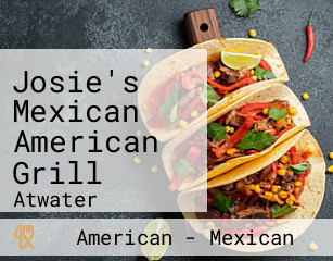 Josie's Mexican American Grill