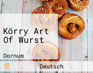 Körry Art Of Wurst