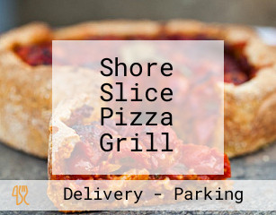 Shore Slice Pizza Grill