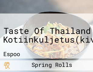 Taste Of Thailand Kotiinkuljetus(kivenlahti)