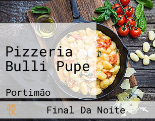 Pizzeria Bulli Pupe