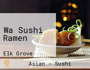 Wa Sushi Ramen