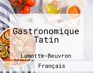 Gastronomique Tatin
