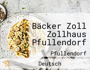 Bäcker Zoll Zollhaus Pfullendorf