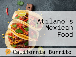 Atilano's Mexican Food