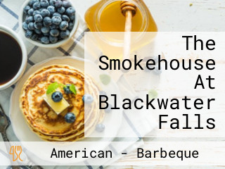 The Smokehouse At Blackwater Falls