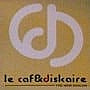 Le Caf & Diskaire