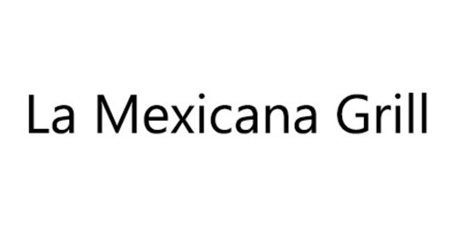 La Mexicana Grill